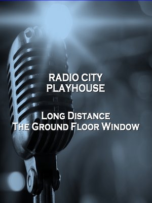cover image of Radio City Playhouse: Long Distance / The Ground Floor Window